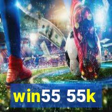 win55 55k