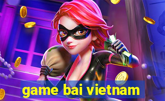 game bai vietnam