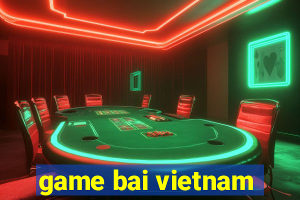 game bai vietnam