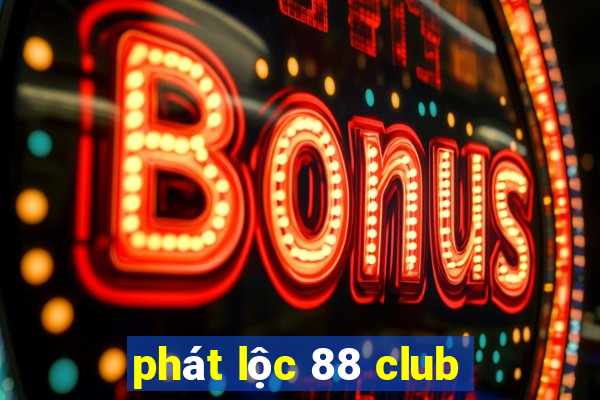 phát lộc 88 club