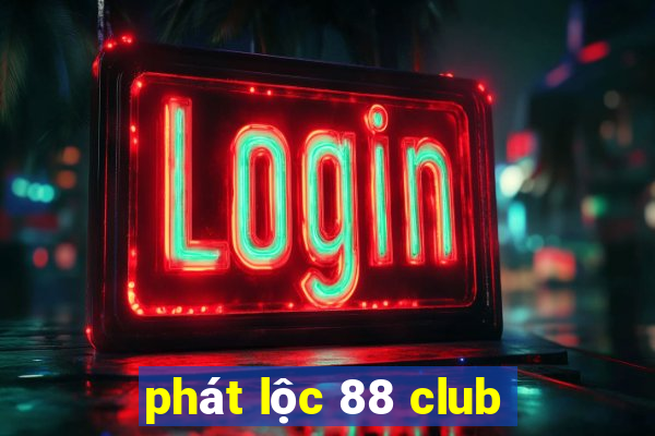 phát lộc 88 club