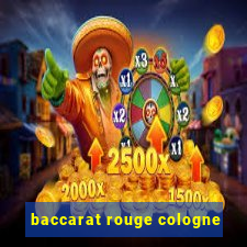 baccarat rouge cologne