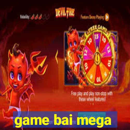 game bai mega