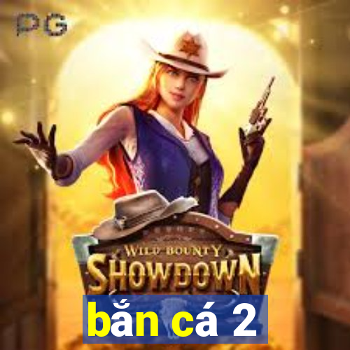 bắn cá 2