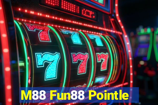 M88 Fun88 Pointle