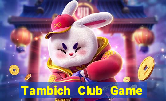 Tambich Club Game Bài Poker