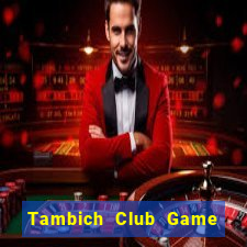 Tambich Club Game Bài Poker