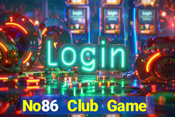 No86 Club Game Bài Hot Nhất Hiện Nay