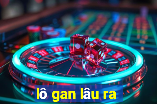 lô gan lâu ra