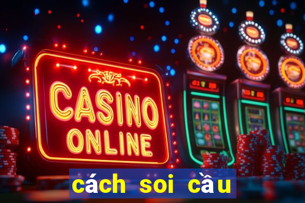 cách soi cầu giải đặc biệt