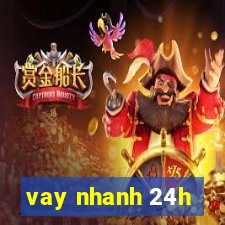 vay nhanh 24h