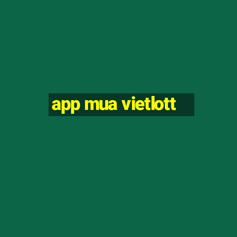 app mua vietlott