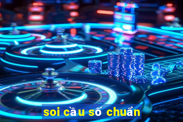 soi cầu số chuẩn