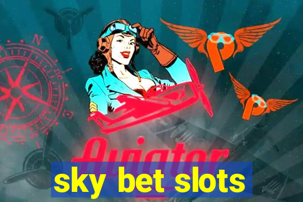 sky bet slots