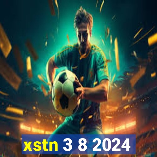 xstn 3 8 2024