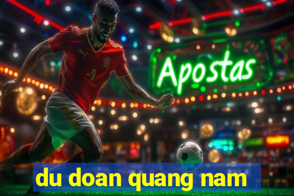 du doan quang nam