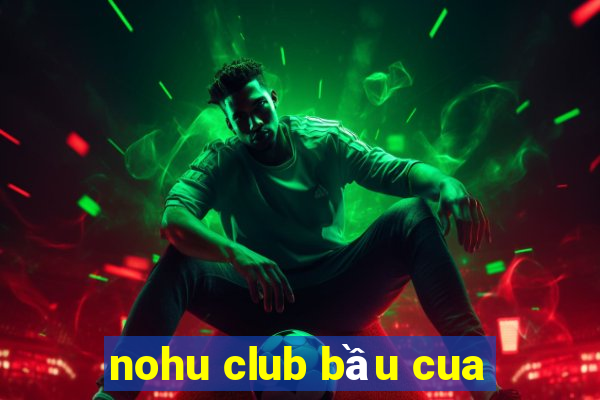 nohu club bầu cua