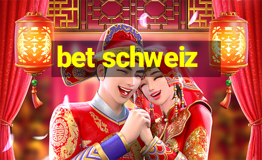 bet schweiz