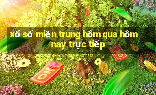 xổ số miền trung hôm qua hôm nay trực tiếp