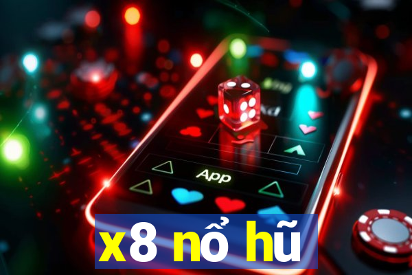 x8 nổ hũ