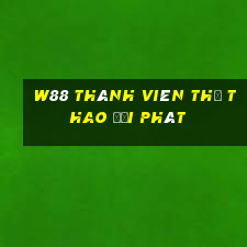 W88 Thành viên thể thao Đại phát