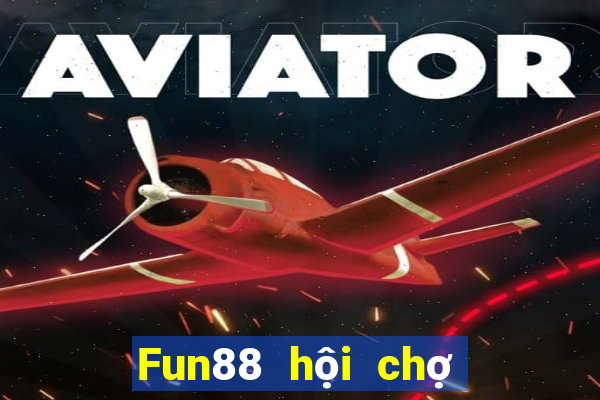 Fun88 hội chợ đầy xổ số