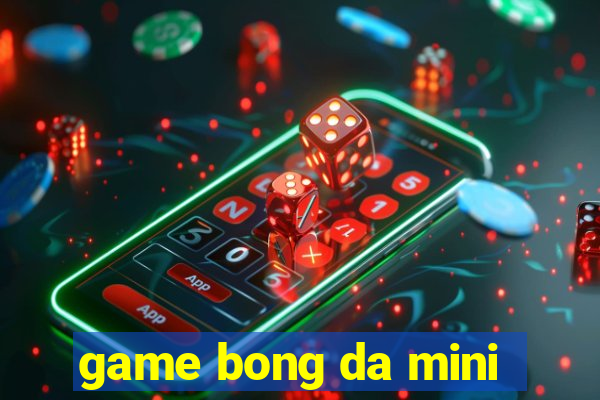 game bong da mini