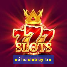 nổ hũ club uy tín