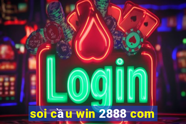 soi cầu win 2888 com