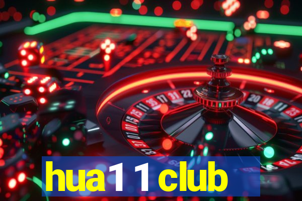 hua1 1 club