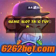 Game slot trực tuyến