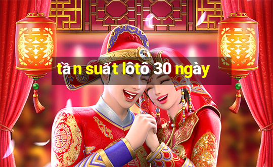 tần suất lôtô 30 ngày