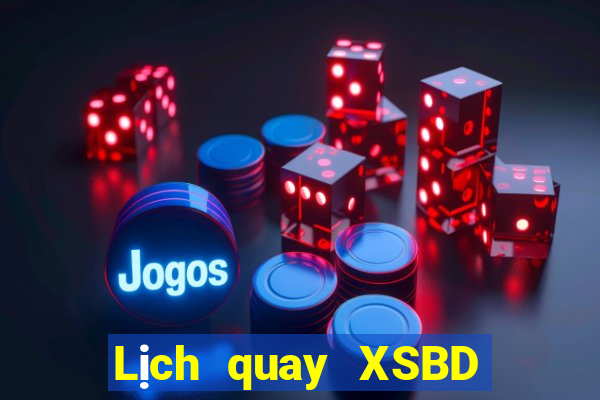 Lịch quay XSBD ngày 29