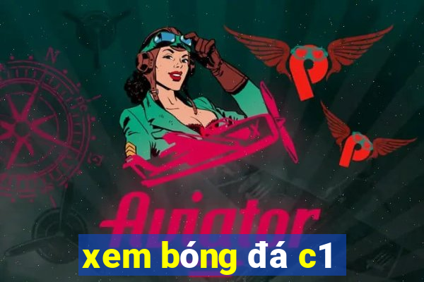 xem bóng đá c1