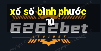 xổ số bình phước 10