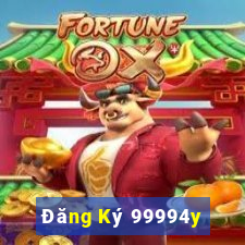 Đăng Ký 99994y