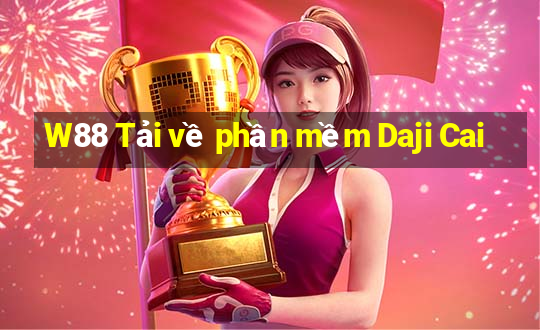 W88 Tải về phần mềm Daji Cai