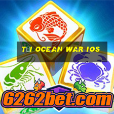 tải ocean war ios