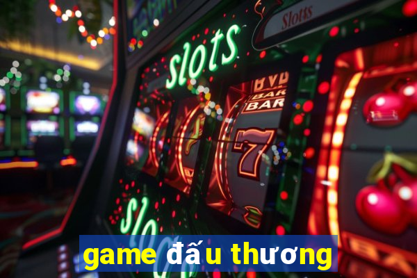 game đấu thương