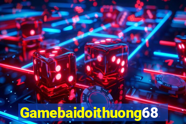 Gamebaidoithuong68 Tại Game Bài B52