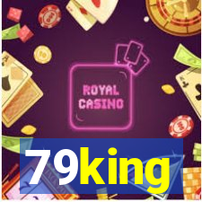 79king