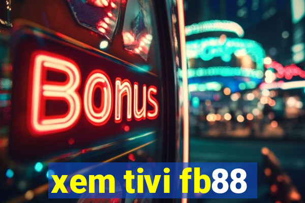 xem tivi fb88