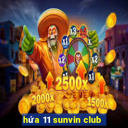 hứa 11 sunvin club