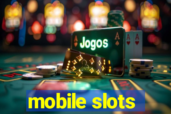 mobile slots