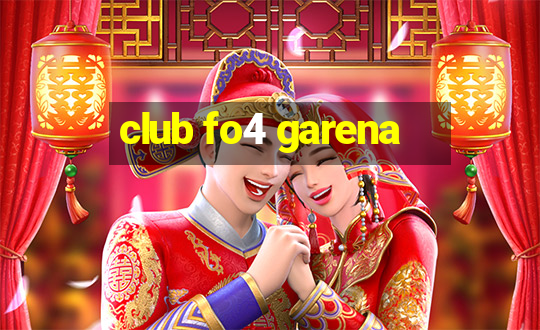 club fo4 garena