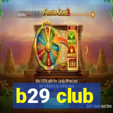 b29 club