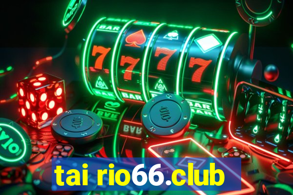 tai rio66.club