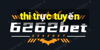 thi trực tuyến