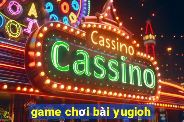 game chơi bài yugioh