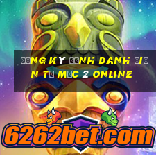 đăng ký định danh điện tử mức 2 online